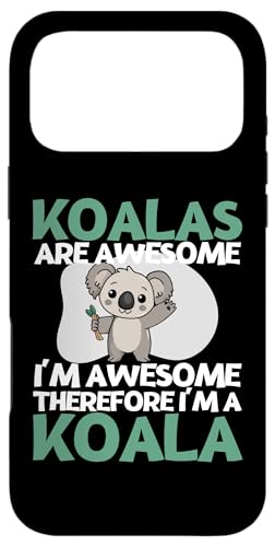 �R�A�� Are Awesome I'm Awesome I'm A Funny Koala �X�}�z�P�[�X iPhone 17 Pro Max �p