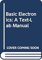 Basic Electronics: A Text-Lab Manual (McGraw-Hill international editions. Electrical engineering series) 0071137823 Book Cover