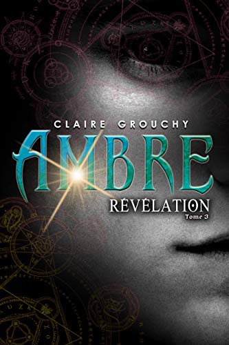 Télécharger Ambre: Tome 3: Révélation Francais PDF