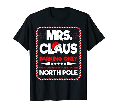 Panneau de signalisation « Mrs Claus Parking Only » pour couple de conducteurs de T-Shirt
