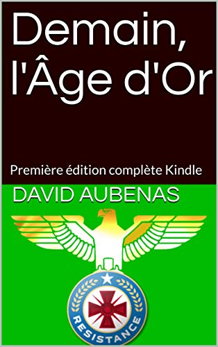Télécharger Demain, l'Âge d'Or: Première édition complète Kindle PDF Ebook En Ligne