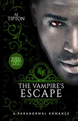 The Vampire'S Escape: A Paranormal Romance (Royal Blood)