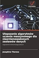 Ulepszanie algorytmów uczenia maszynowego dla niezrównowazonych zestawów danych (Polish Edition) 6208901545 Book Cover