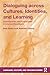 Dialoguing across Cultures, Identities, and Learning (Language, Culture, and Teaching Series)