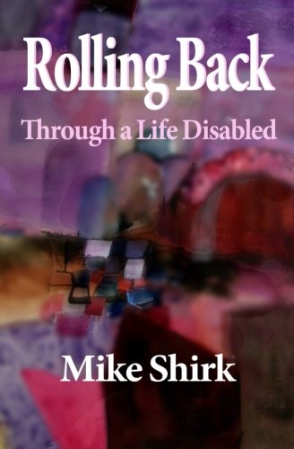 Rolling Back: Through a Life Disabled Rolling Back: Through a Life Disabled