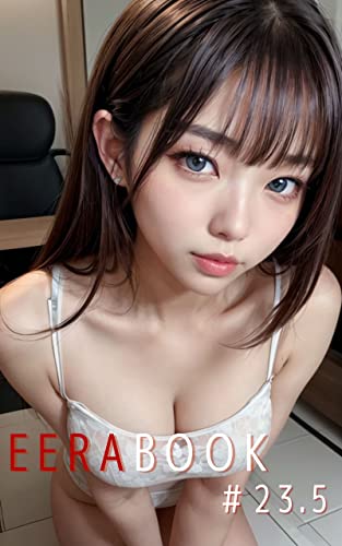 AIグラビア写真集 EERA 23号5: 誘惑の無修正コレクション (EERABOOK)