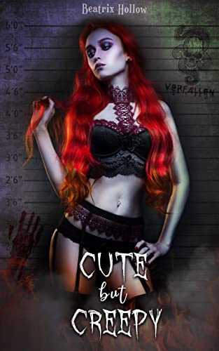 Cute but Creepy (Verfallen Asylum Book 2)
