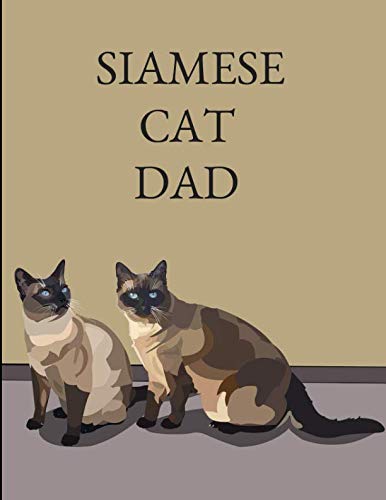 Siamese Cat Dad: Lined Note Book