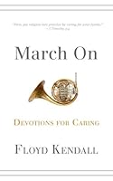 March On: Devotions for Caring 1535469218 Book Cover