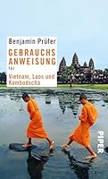 Gebrauchsanweisung für Vietnam, Laos und Kambodscha 3492276024 Book Cover