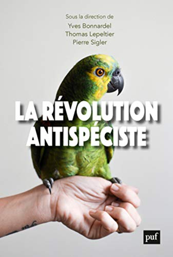 Télécharger La révolution antispéciste Francais PDF