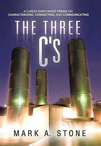 The Three C's: A Career Enrichment Primer on Characterizing, Connecting, and Communicating