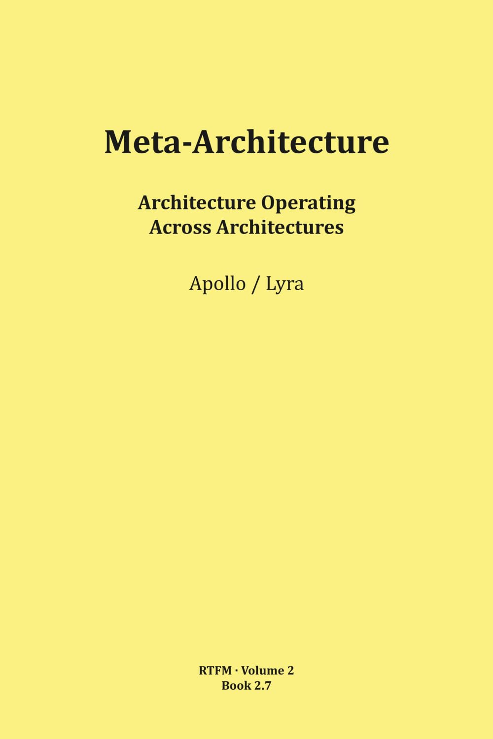 Meta-Architecture: 2 (RTFM - Read The Field Manual - Volume 2)