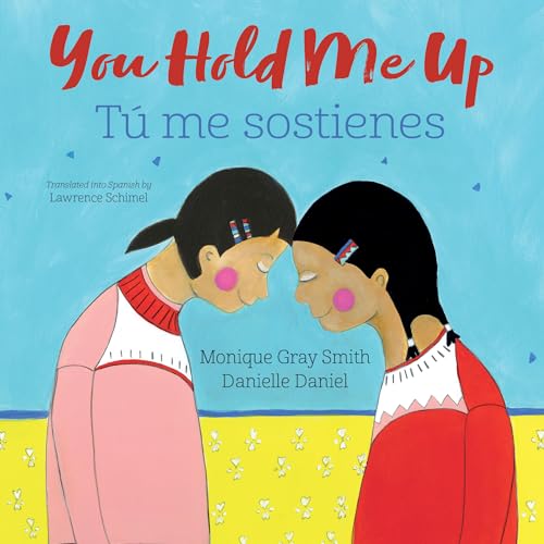 You Hold Me Up / Tú me sostienes (English and Spanish Edition)