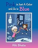 Pink is Just A Color and So is Blue