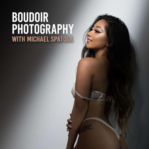 Boudoir Photography Using Fujifilm (with Michael Spatola)
