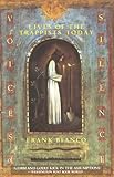 Voices of Silence: Lives of the Trappists Today