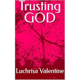 Trusting GOD Audiobook By Luchrisa Valentine cover art