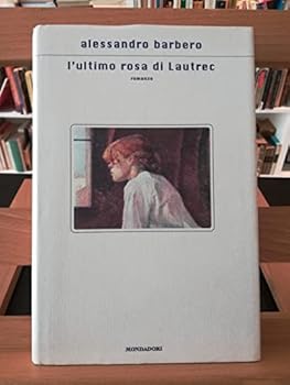 L'Ultimo Rosa Di Lautrec: Romanzo