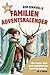 Der sinnvolle Familien-Adventskalender: Eine tägliche Reise durch Geschichten und interaktive Aufgaben, ab 5 Jahren 2024,Adventskalender günstig Kaufen-Der sinnvolle Familien-Adventskalender: Eine tägliche Reise durch Geschichten und interaktive Aufgaben, ab 5 Jahren