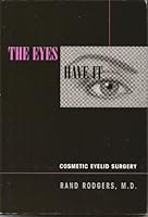 The Eyes Have It: Cosmetic Eyelid Surgery 0533135141 Book Cover
