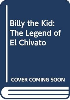 Hardcover Billy the Kid: The Legend of El Chivato Book