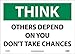 NMC TS107PB OSHA Sign, Legend "THINK - OTHERS DEPEND ON YOU DON