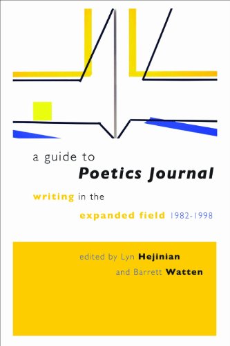A Guide to Poetics Journal: Writing in the Expanded Field, 1982–1998
