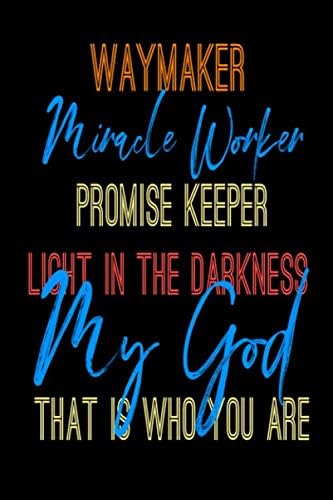 Waymaker Journal: Waymaker Miracle Worker Promise Keeper Christian Notebook