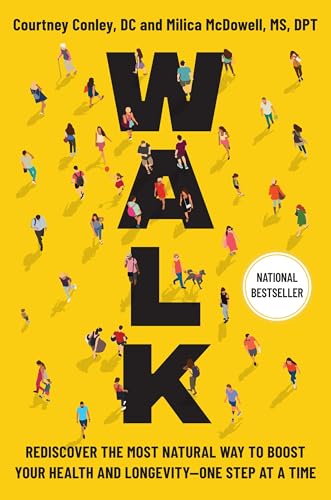 Walk: Rediscover the Most Natural Way to Boost Your Health