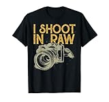 I Shoot In Raw Personalized Funny Gifts For Photographers T-Shirt