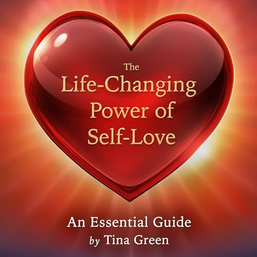 The Life-Changing Power of Self-Love by Tina Green episode artwork