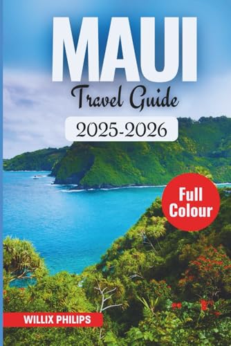 MAUI TRAVEL GUIDE 2025-2026