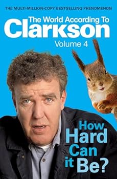 Hardcover How Hard Can It Be?: The World According to Clarkson Volume 4 Book