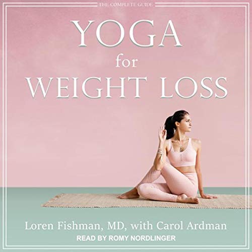 Yoga for Weight Loss Audiobook By Loren Fishman MD, Carol Ardman cover art
