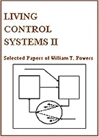 Living Control Systems II: Selected Papers of William T. Powers 0964712148 Book Cover