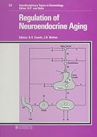 Regulation of Neuroendocrine Aging (Interdisciplinary Topics in Gerontology) 3805547706 Book Cover