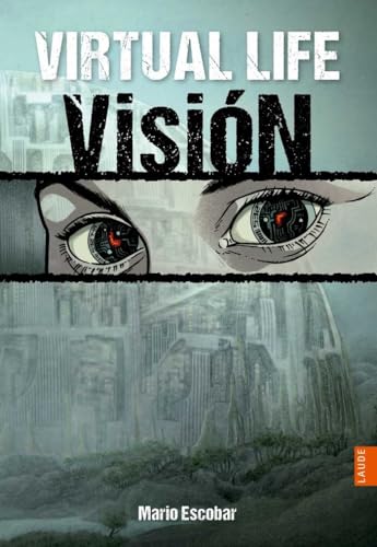 Virtual Life: Visión (Laude)