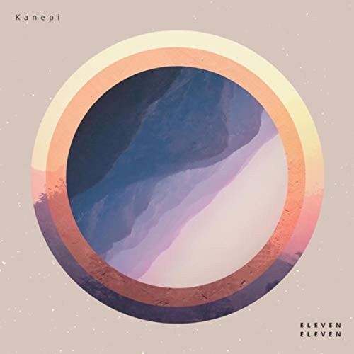 Eleven Eleven by Kanepi on Amazon Prime Music