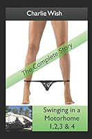 Swinging in a Motorhome: The complete story 1520925131 Book Cover