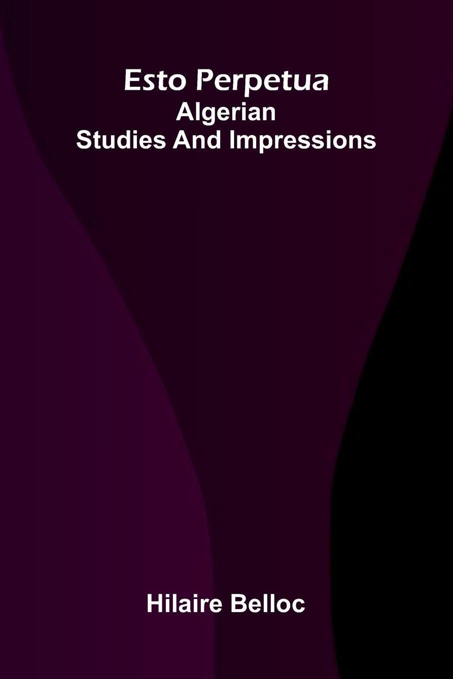 The King Nobody Wanted (Edition1): Algerian Studies And Impressions