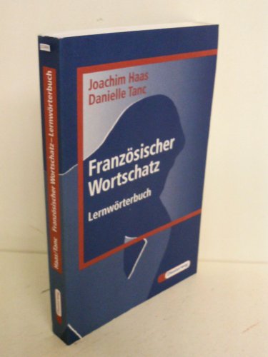 Französischer Wortschatz: Lernwörterbuch