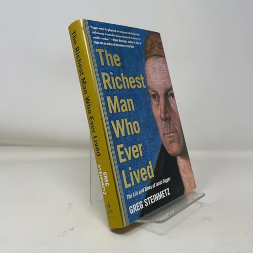 The Richest Man Who Ever Lived: The Life and Times of Jacob Fugger