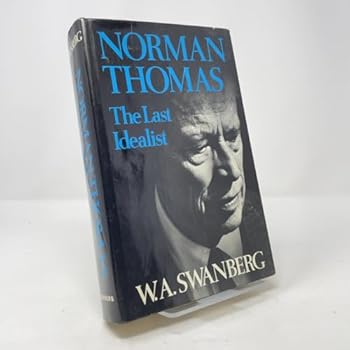 Hardcover Norman Thomas, the last idealist Book