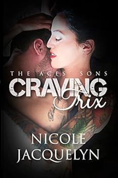 Craving Trix - Book #1 of the Aces' Sons