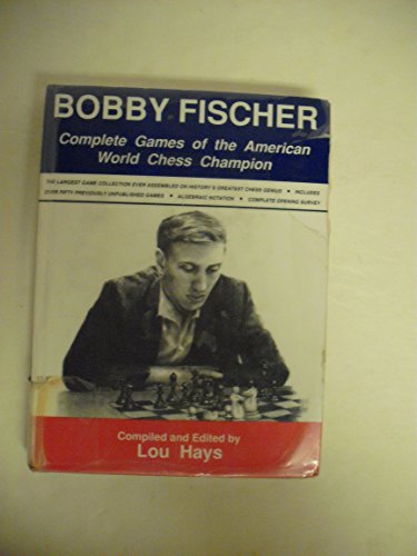 Bobby Fischer: Complete Games of the American W... 1880673894 Book Cover