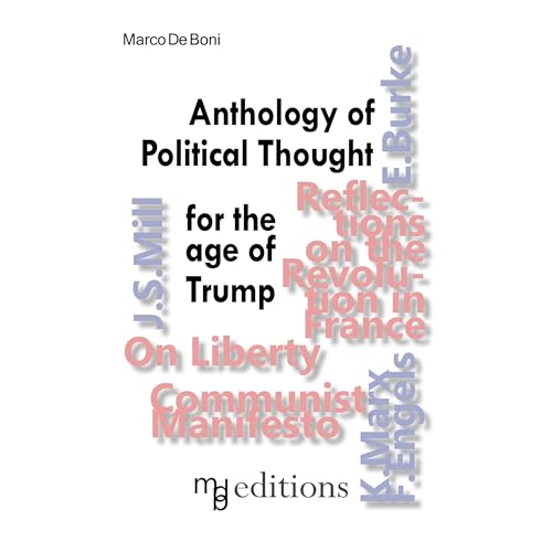 Anthology of Political Thought for the age of Trump (Authored by Marco De Boni, Edmund Burke, Karl Marx, Friedrich Engels, John Stuart Mill) episode artwork