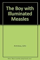 The boy with illuminated measles 086051028X Book Cover