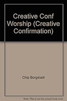 Creative Conf Worship (Creative Confirmation) 0806600322 Book Cover