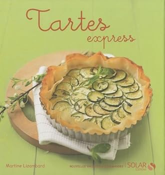 Paperback Tartes express - Nouvelles variations gourmandes [French] Book